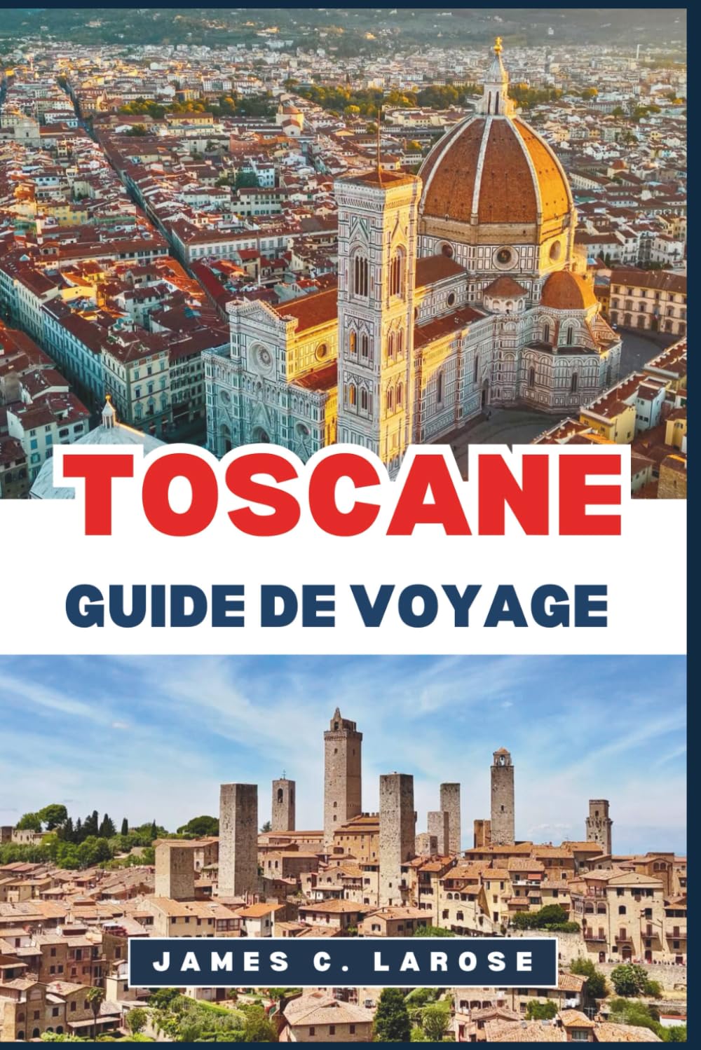 TOSCANE Guide de Voyage 2026: Explorez le cœur de l'Italie à travers ses paysages intemporels, ses villages historiques et ses traditions culinaires.