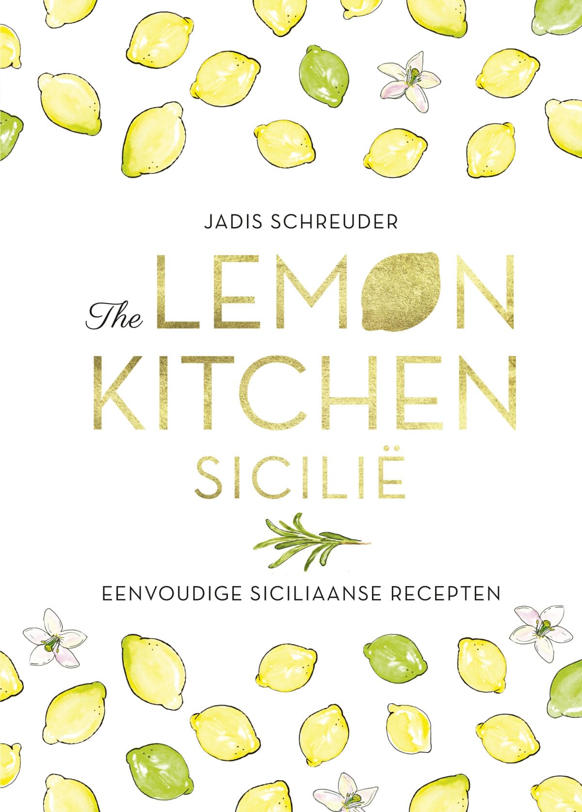 The lemon kitchen kookboek Sicilië: eenvoudige Siciliaanse recepten