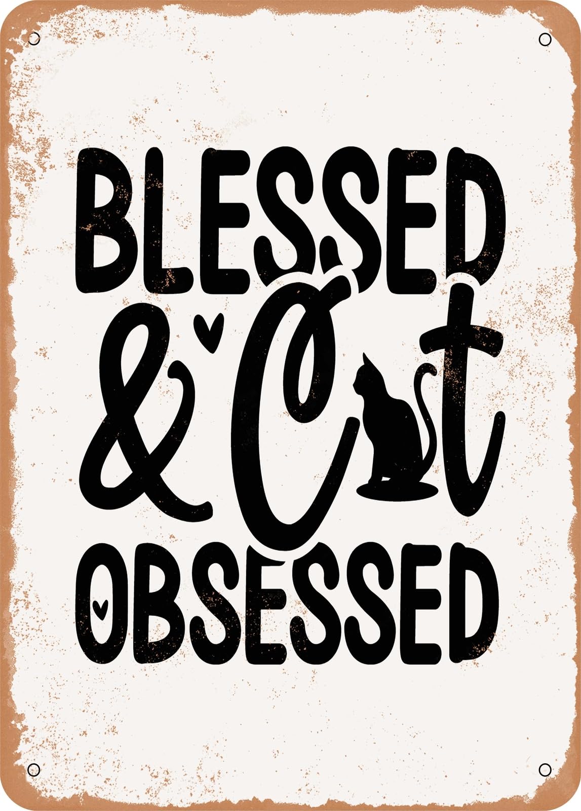 Miaomansenstore Metal Sign - Blessed And Cat Obsessed - Vintage Rusty Look Home Decor