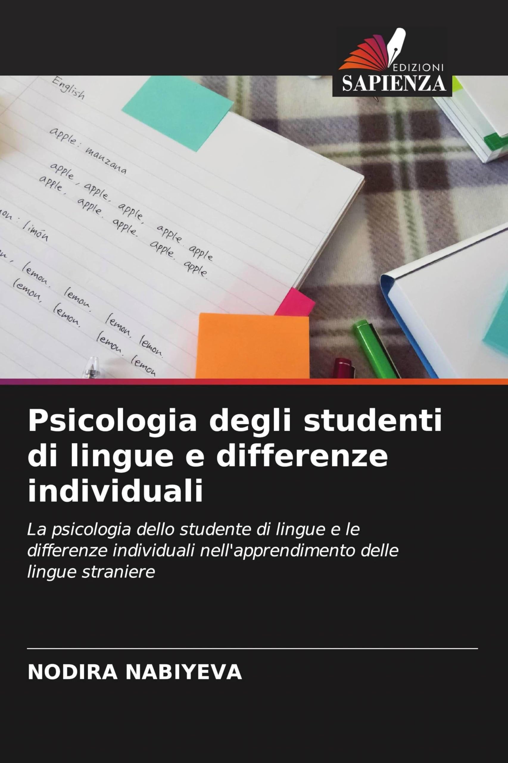 Psicologia degli studenti di lingue e differenze individuali: La psicologia dello studente di lingue e le differenze individuali nell'apprendimento delle lingue straniere