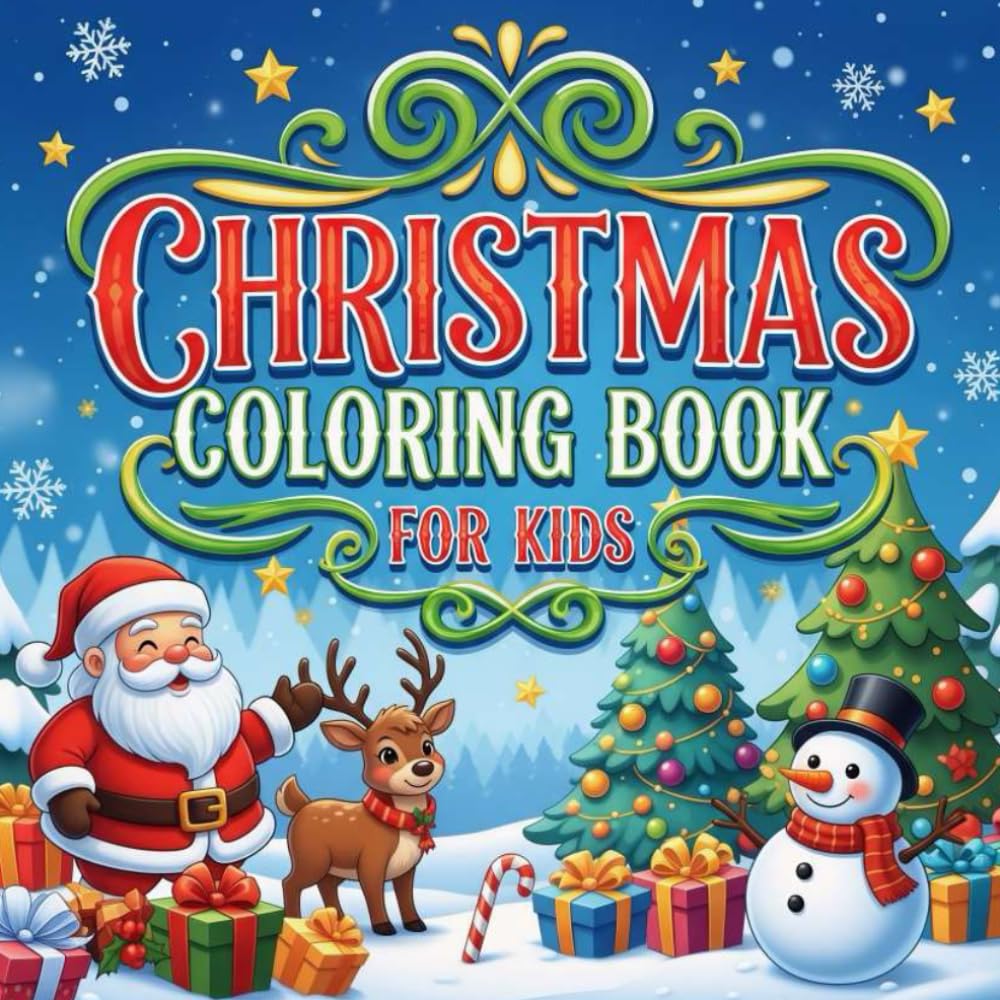 Christmas Coloring Book For Kids: Fun And Easy Holiday Coloring Page for Creative Kids