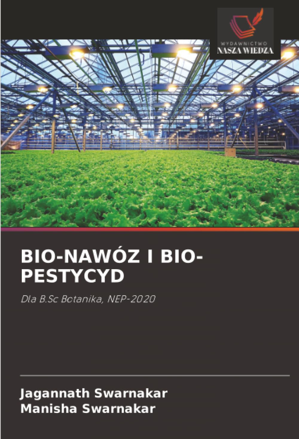 BIO-NAWÓZ I BIO-PESTYCYD: Dla B.Sc Botanika, NEP-2020