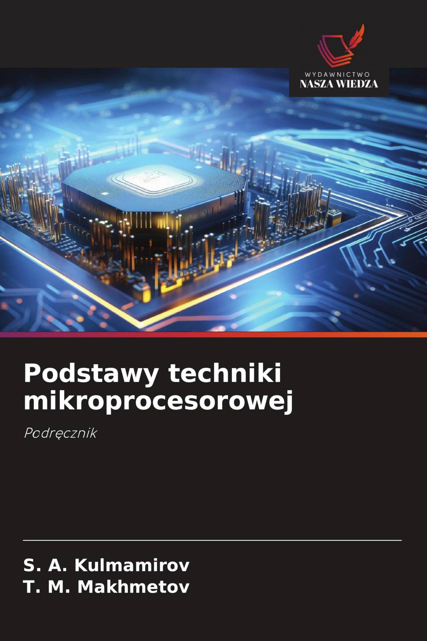Podstawy techniki mikroprocesorowej: Podr¿cznik