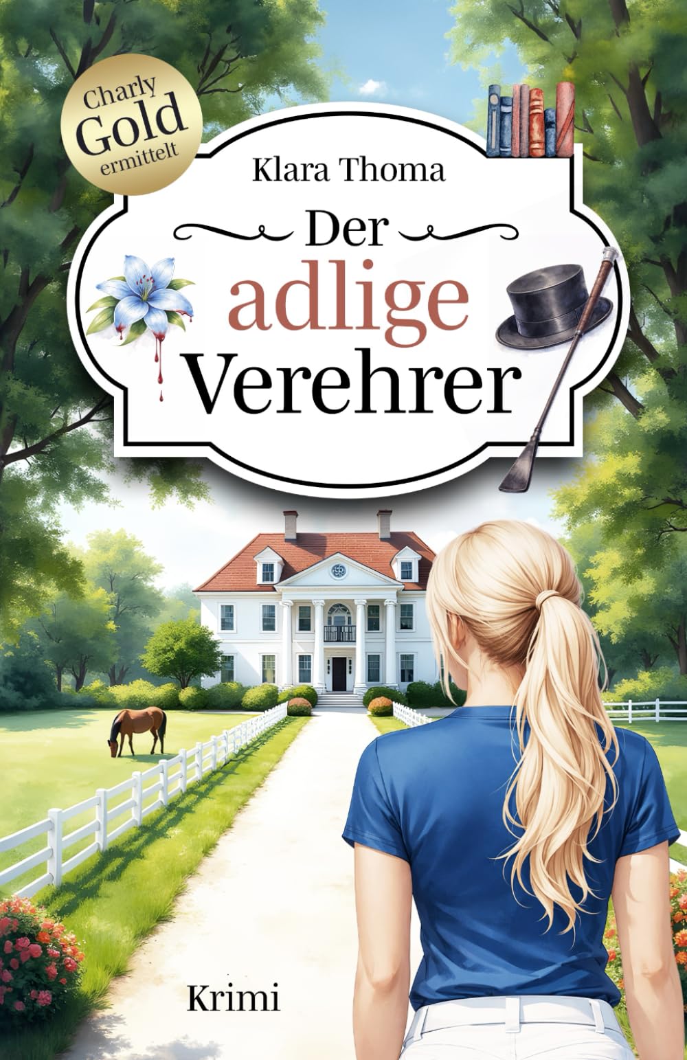 Der adlige Verehrer: Der 3. Fall für Charlotte Gold und Richard Brandt (Charlotte Gold und Richard Brandt ermitteln)