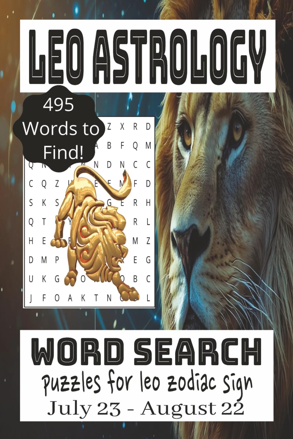 Leo Astrology Word Search Book: 495 Words to Find! Puzzles for Leo Zodiac Sign July 23 - August 22