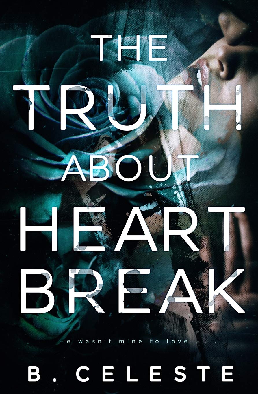 The Truth about Heartbreak: 1 (The Truth about Series)