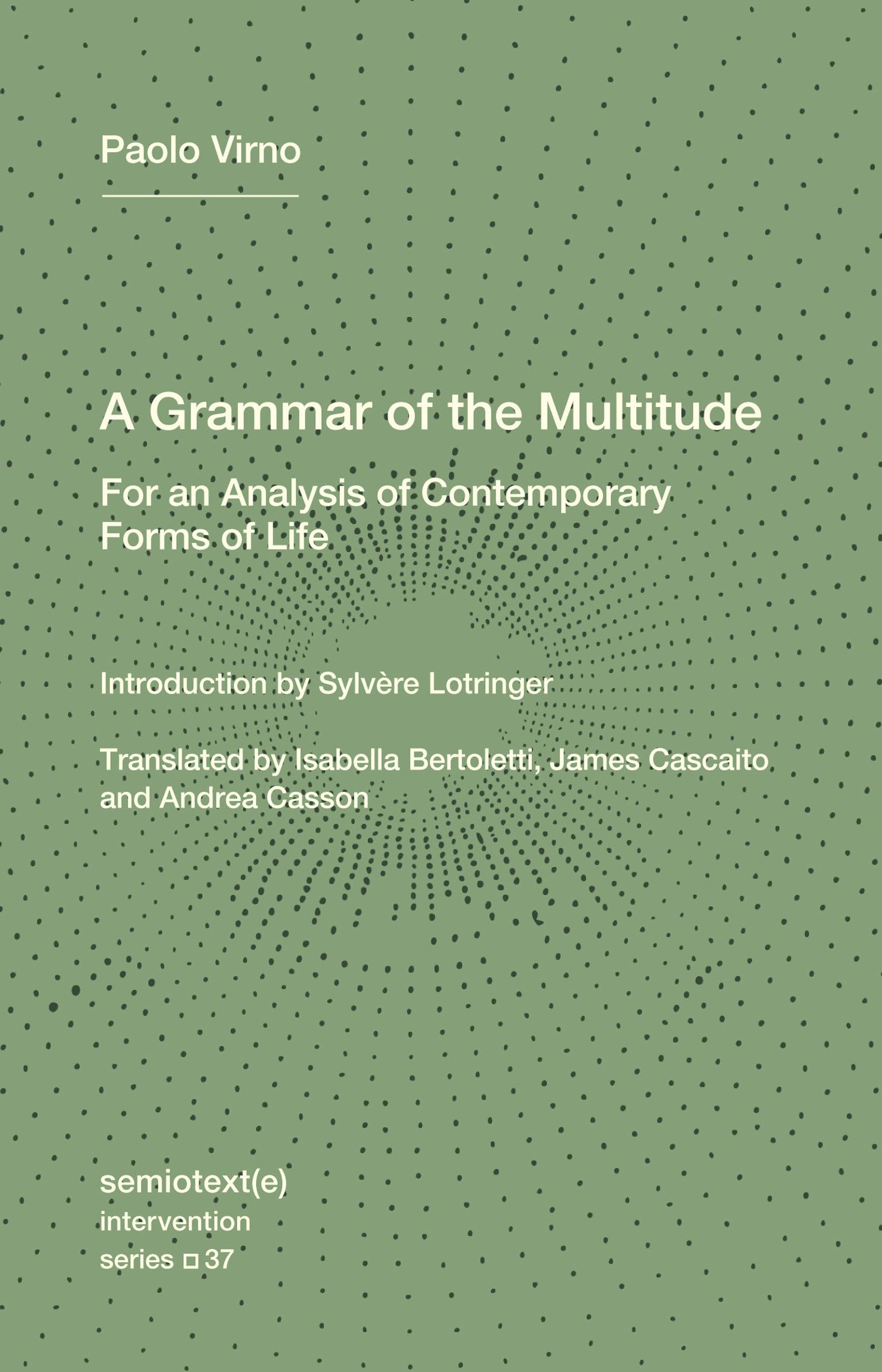 A Grammar of the Multitude by Paolo Virno PAPERBACK 9781635902204