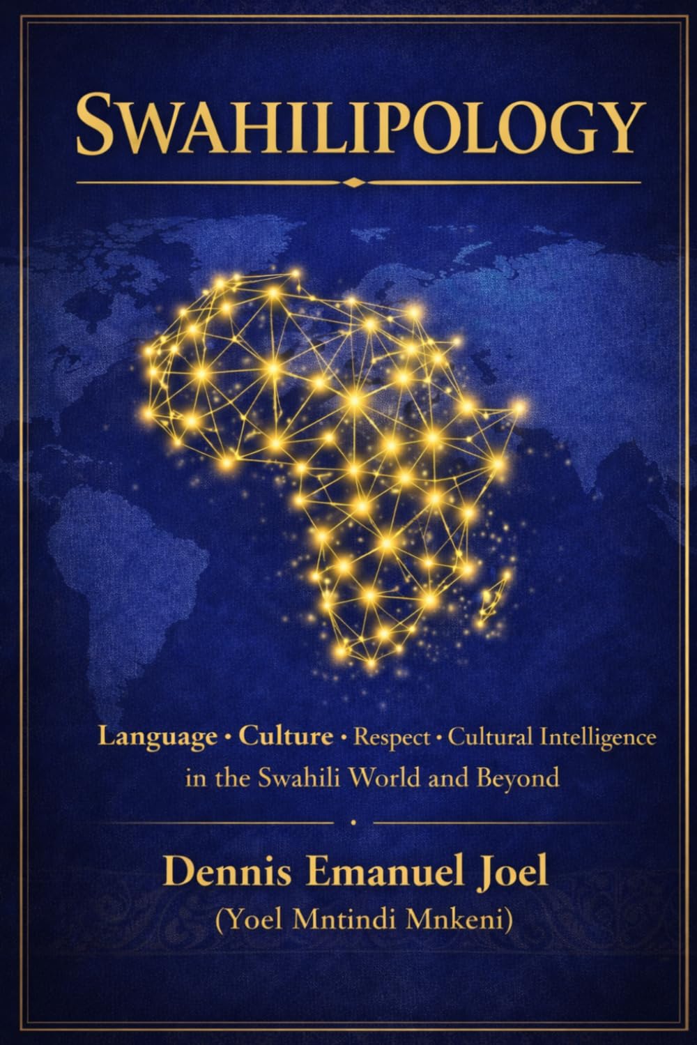 SWAHILIPOLOGY: Language • Culture • Respect • Cultural Intelligence in the Swahili World and Beyond