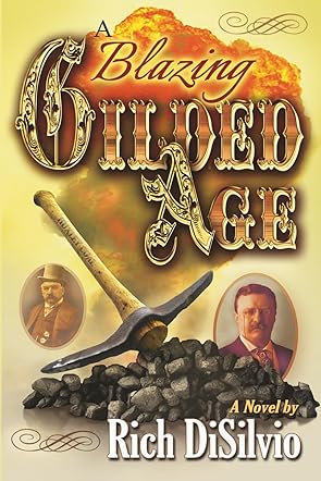 A Blazing Gilded Age