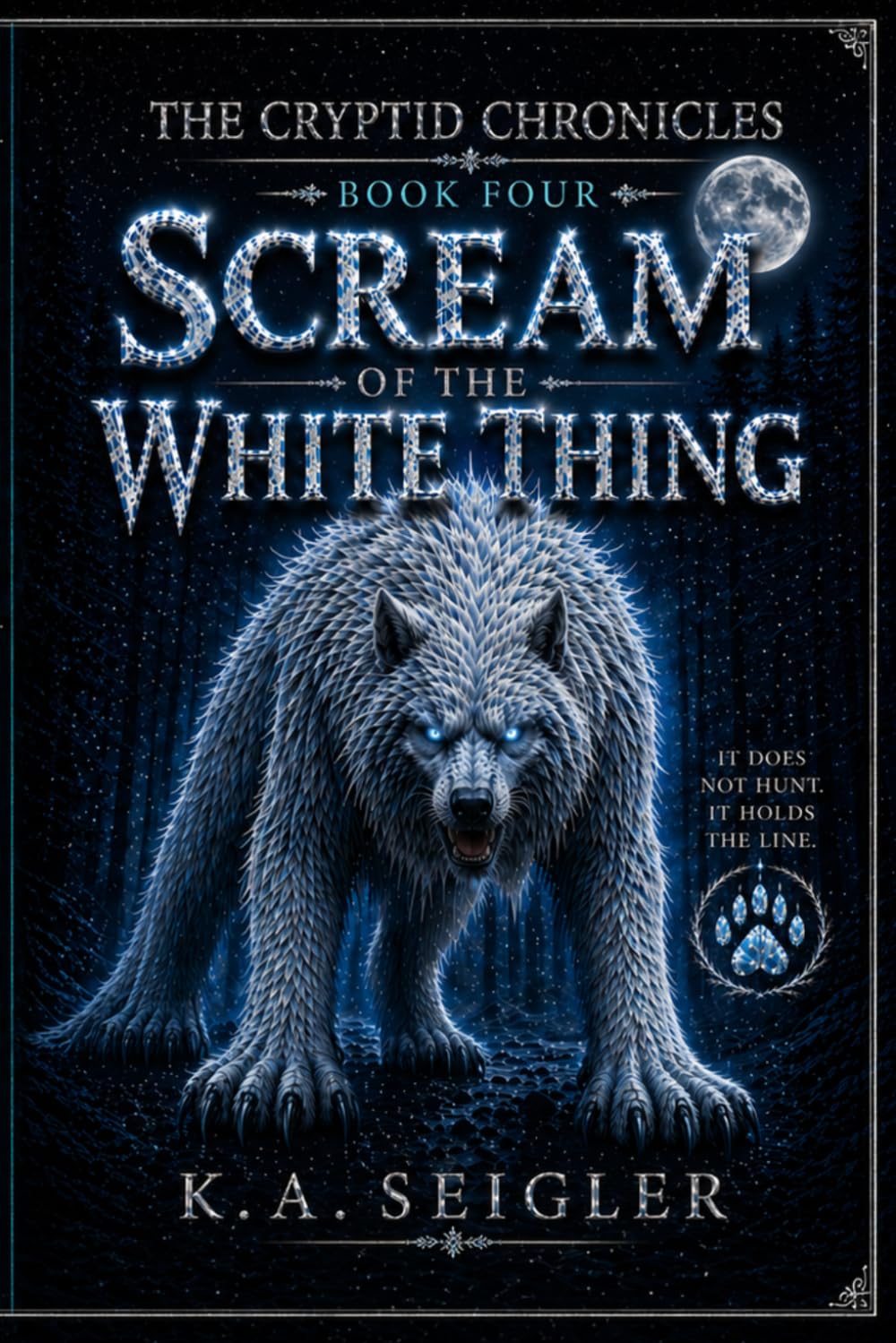 The Cryptid Chronicles Book Four: Scream of the White Thing