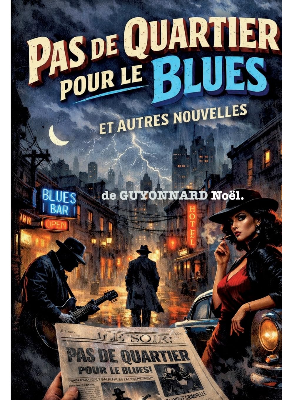 Pas de quartier pour le blues: Et autres nouvelles
