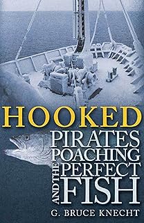 Hooked: Pirates, Poaching, and the Perfect Fish