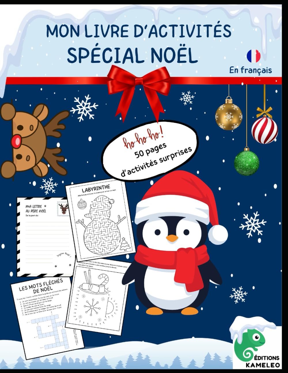 Mon livre d'activités - Edition Spécial Noël : Livre d’activités Noël pour enfants dès 3 ans – apprendre, colorier et s’amuser avec des jeux éducatifs ! (Editions Kameleo)