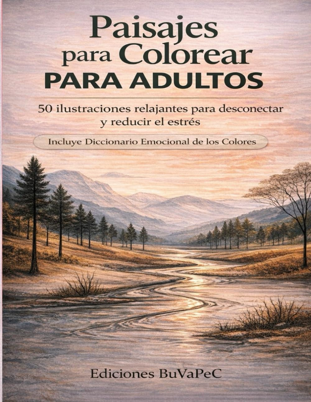 Paisajes para Colorear para Adultos: 50 ilustraciones relajantes para desconectar y reducir el estrés