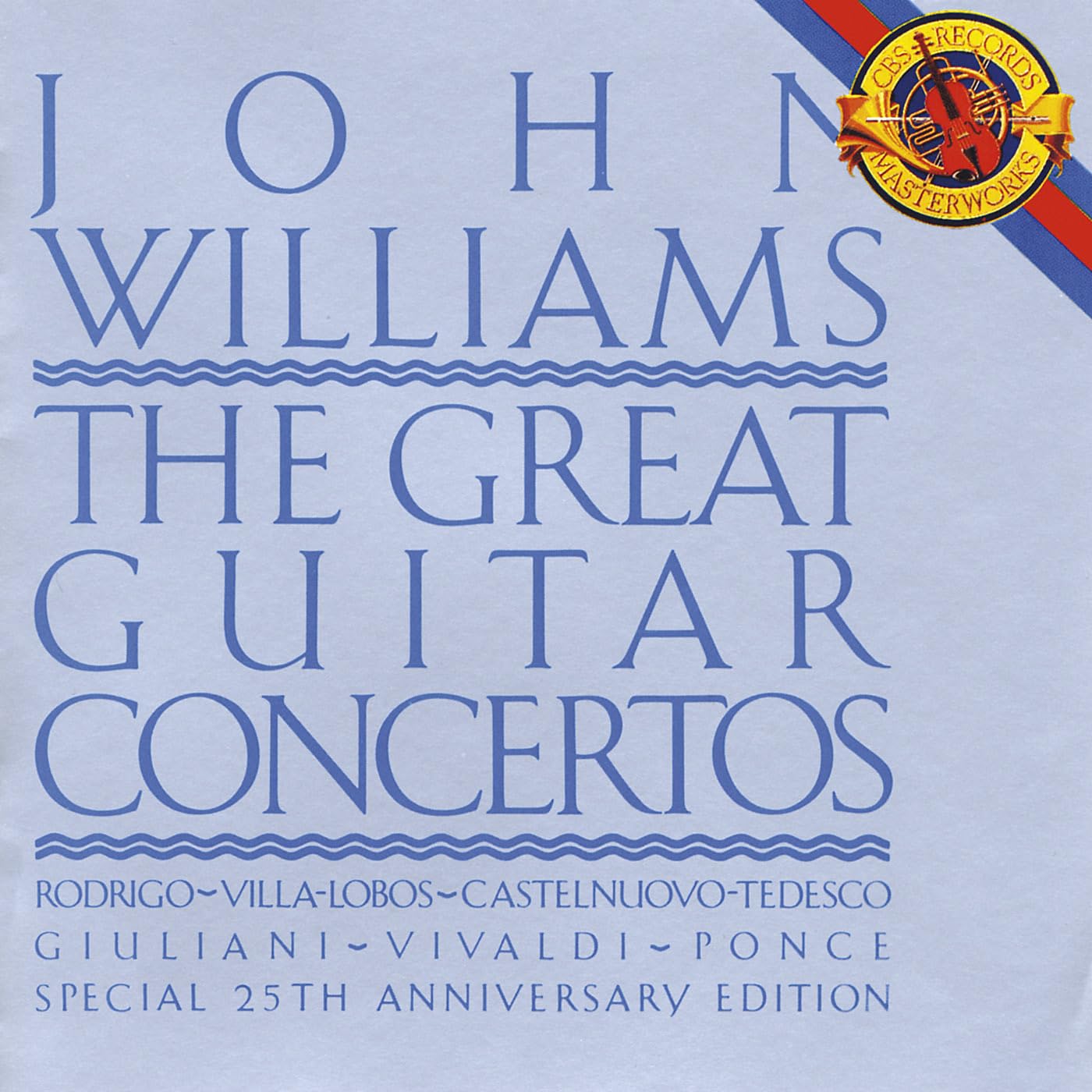 The Great Guitar Concertos [Audio CD] John Williams; Rodrigo; Vivaldi; Villa-Lobos; Castelnuovo-Tedesco; Ponce and Giuliani