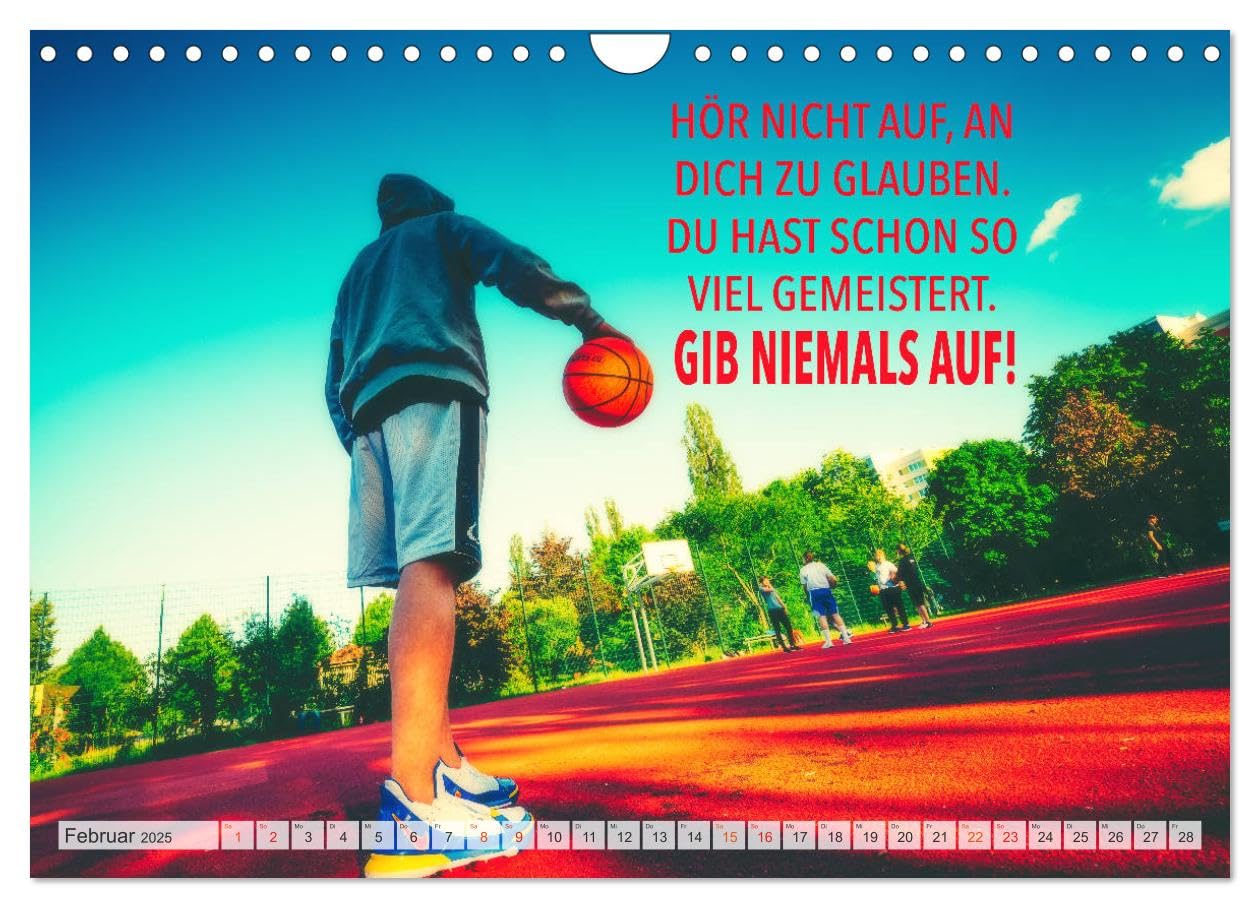 Positive Sprüche - Motivation und Basketball (Wandkalender 2025 DIN A4 quer), CALVENDO Monatskalender: Wunderschöner farbenprächtiger Kalender mit ... nicht nur für Basketballer (CALVENDO Sport)
