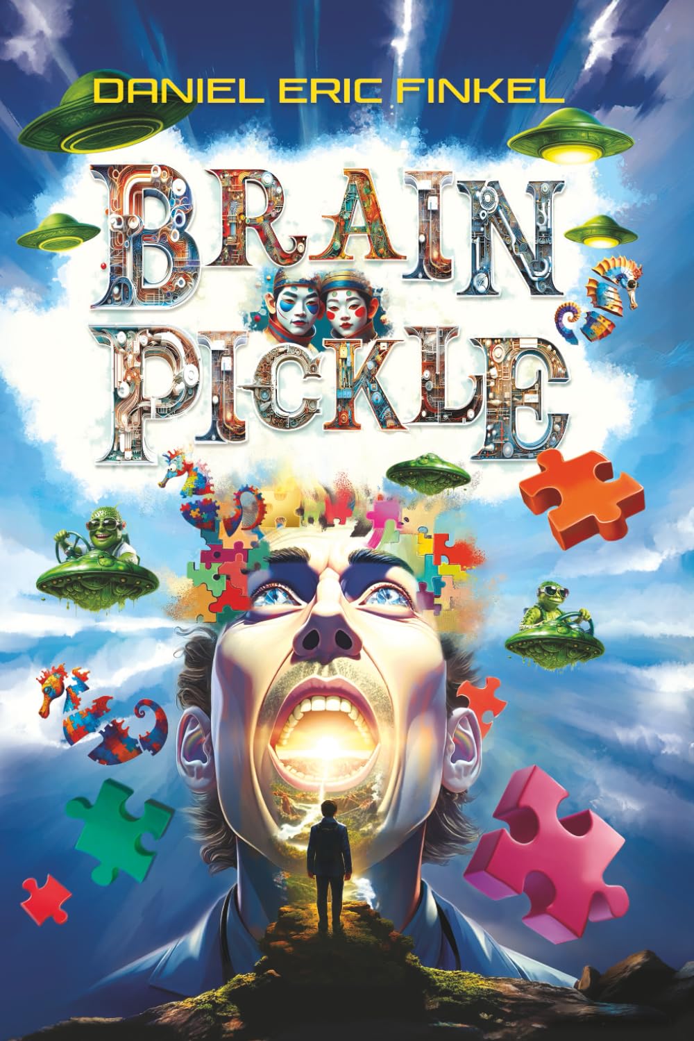 Brain Pickle: A Comedy-Sci-Fi Novel