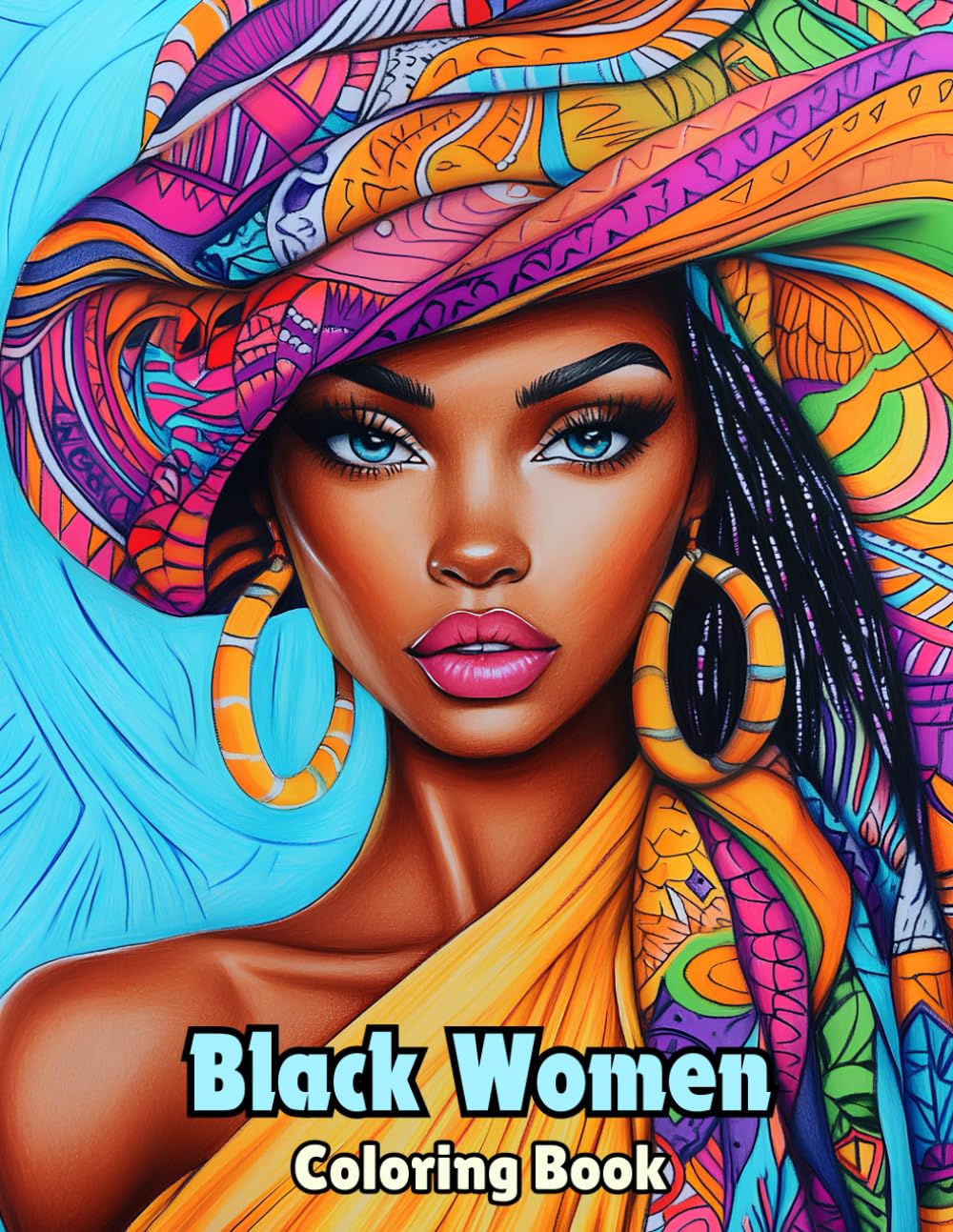 Black Women Coloring Book: Beautiful Designs with Empowering Affirmations to Inspire Confidence and Strength