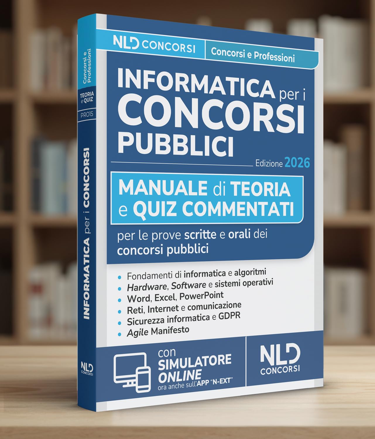 Informatica per i concorsi pubblici 2026. Manuale di teoria e quiz commentati per tutte le prove di informatica dei concorsi. Con simulatore online