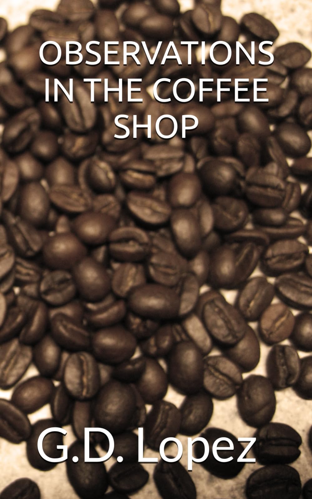 OBSERVATIONS IN THE COFFEE SHOP
