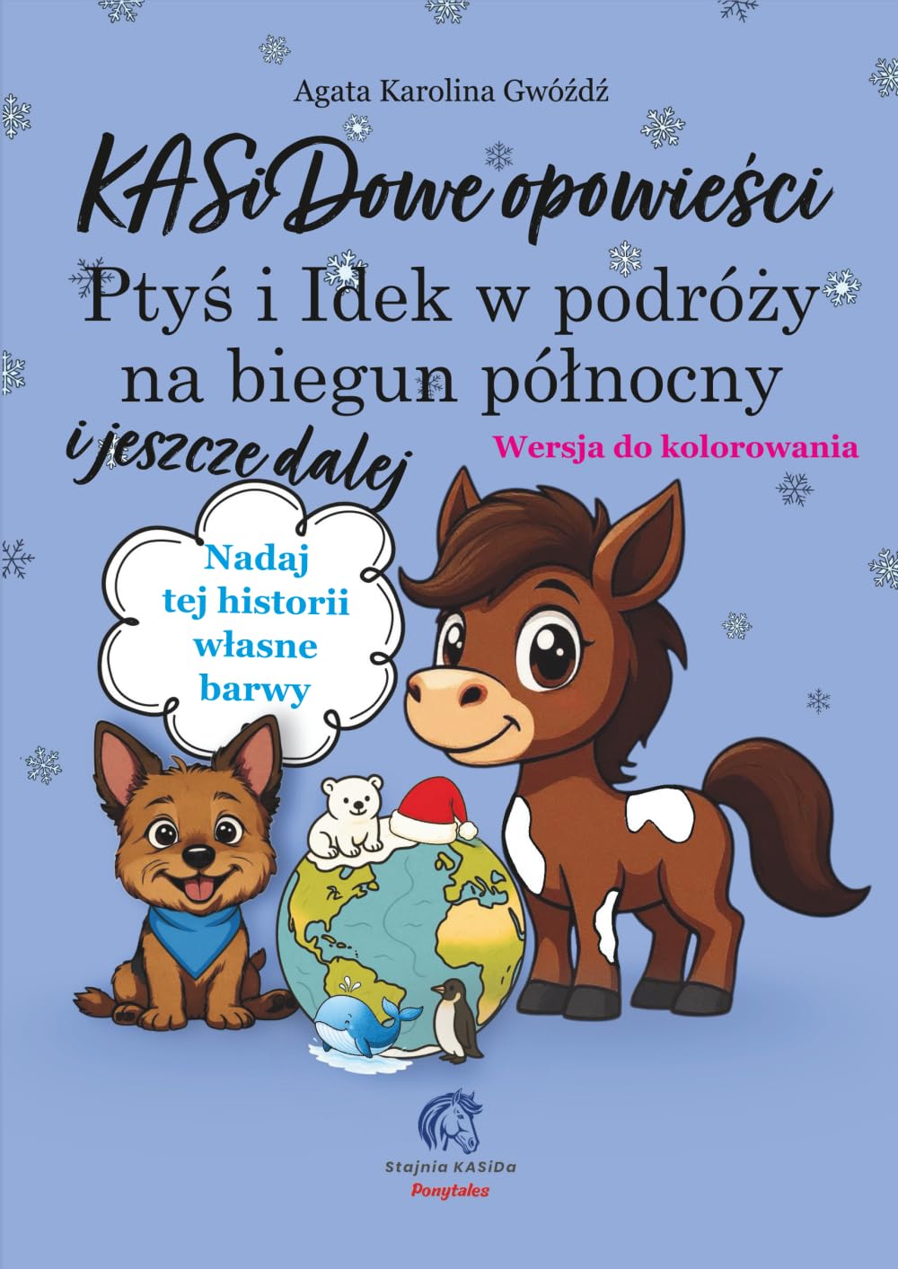 KASiDowe opowieści. Ptyś i Idek w podróży na biegun północny i jeszcze dalej: Wersja do kolorowania