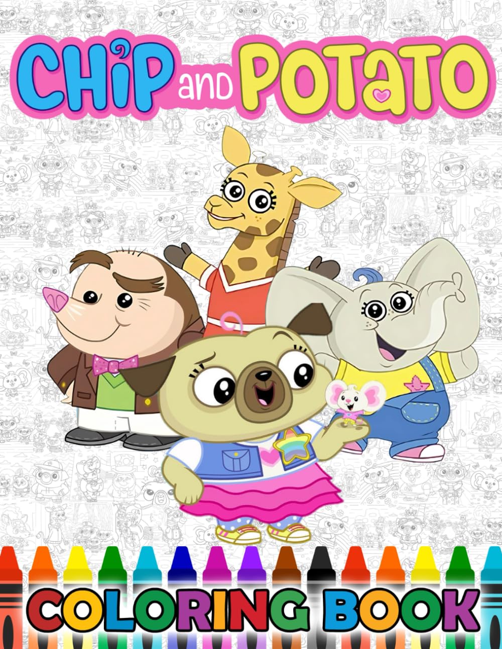 Coloring Book: 50 Drawing Pages Of chip’s and potatos Characters and Iconic Scenes for Toddlers Kids Teens