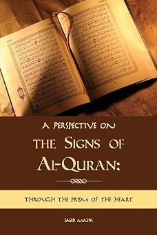 A Perspective on the Signs of Al-Quran Through the prism of the heart