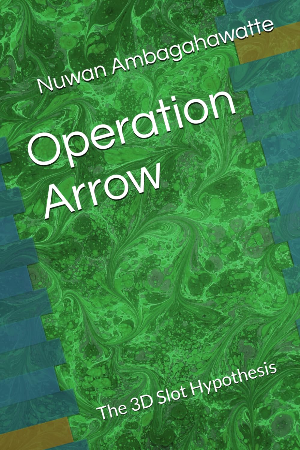 Operation Arrow: The 3D Slot Hypothesis