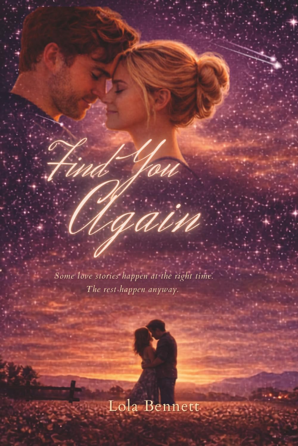 Find You Again: Some love stories happen at the right time. The rest happen anyway.