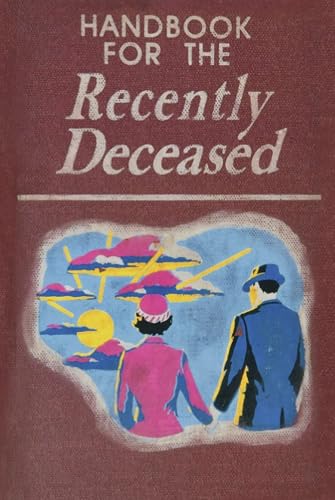 Handbook for the Recently Deceased Hardcover: Beetlejuice Prop Journal Notebook (6x9, Easy to Carry) - Inspired by The Popular Manual for Ghosts from 80's horror classic Beetlejuice (Best Gift 2022)
