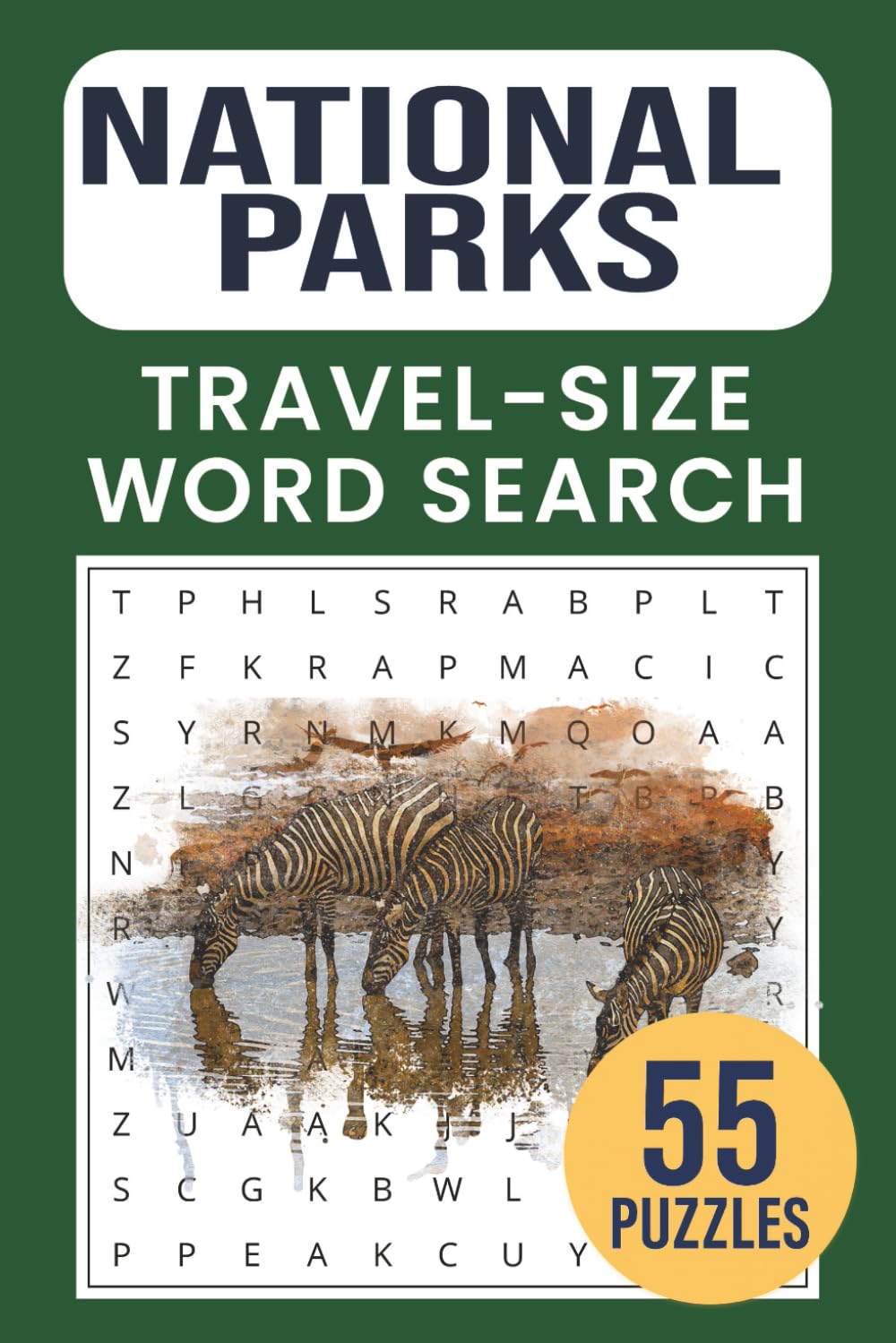 National Parks Word Search Puzzle Book: Travel-Size Word Searches about National Parks, Hiking & Nature • 55 Puzzles • Solutions Included
