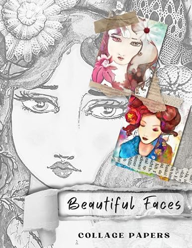 Beautiful Faces Collage Papers: Collage Paper for Arts &amp; Crafts | © Miranda Stargazer | Copyrighted Material
