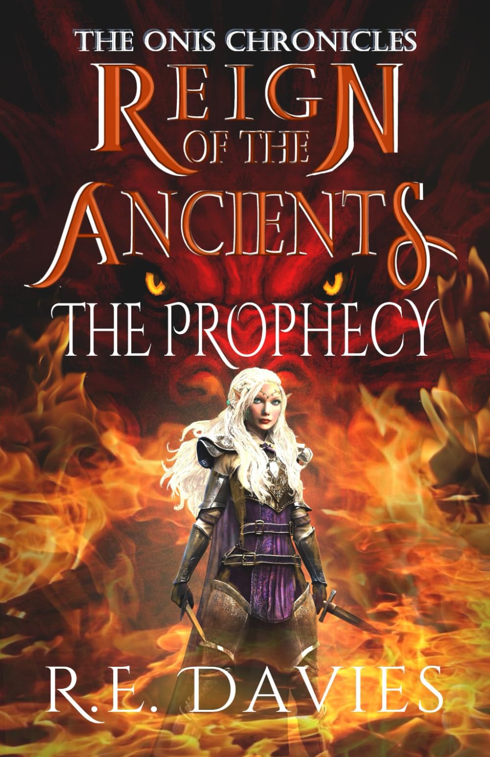 Reign of the Ancients: Part 1: The Prophecy (The Onis Chronicles - A Fantasy Adventure Series)