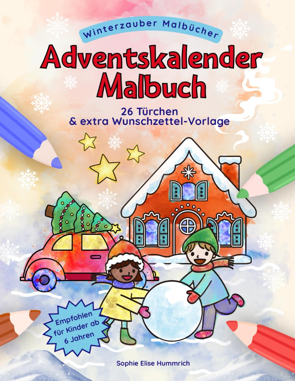 Adventskalender Malbuch – Extra langer Malspaß vom 1. Dezember bis zum 2. Weihnachtsfeiertag: Ein kreativer Adventskalender mit 26 Türchen, täglichen ... Seiten zum Gestalten (Winterzauber-Malbücher)