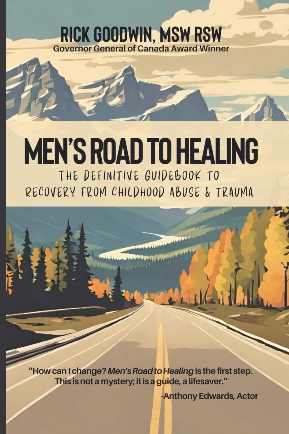 Men's Road to Healing: The Definitive Guidebook to Childhood Abuse, Trauma and Recovery