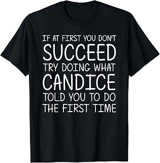 CANDICE Gift Name Personalized Birthday Funny Christmas Joke T-Shirt