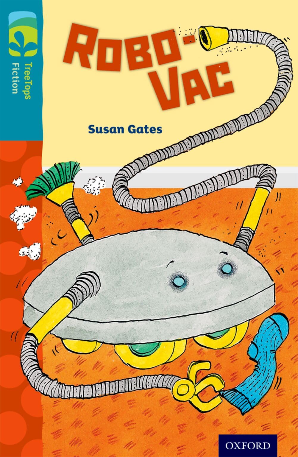 Oxford Reading Tree TreeTops Fiction: Level 9: Robo-Vac by Susan Gates