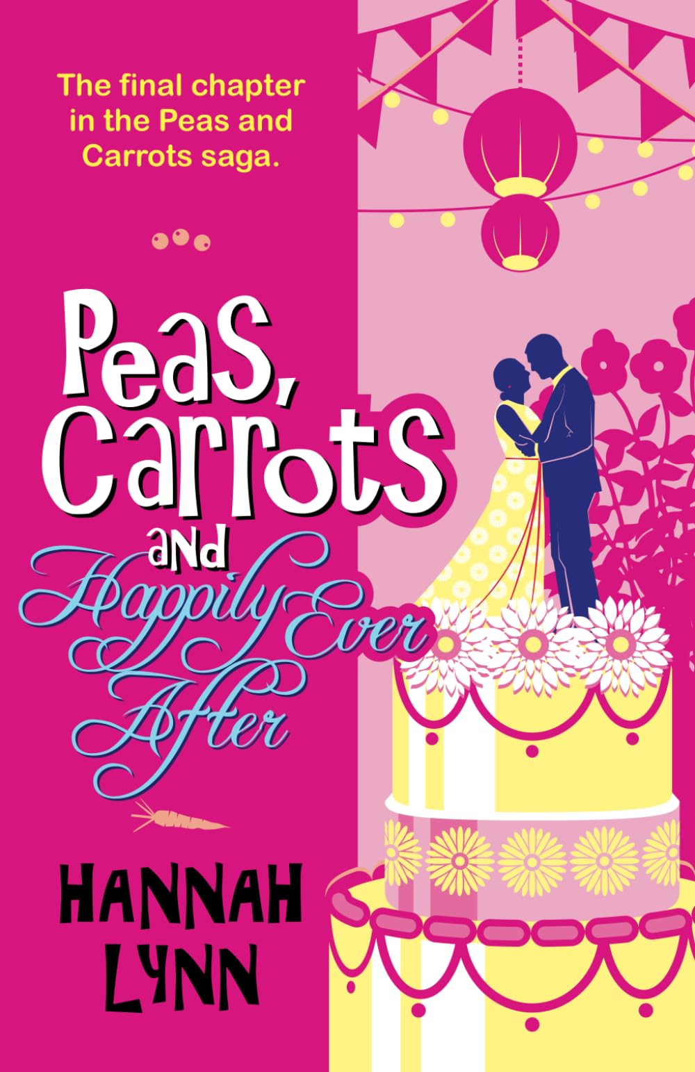 Peas, Carrots and Happily Ever After (The Peas and Carrots Series)