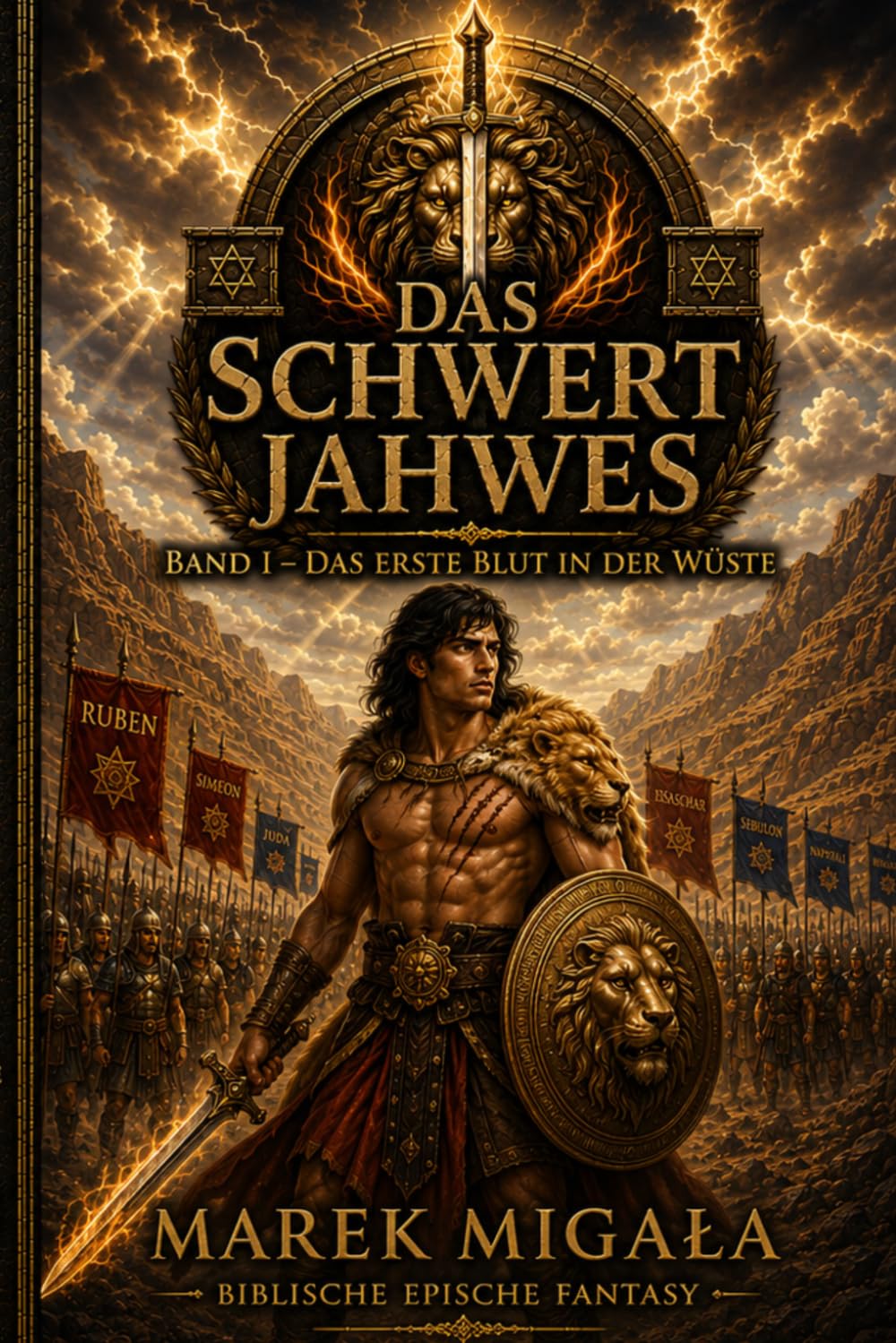 Das Schwert Jahwes: Band Ⅰ -Erstes Blut in der Wüste