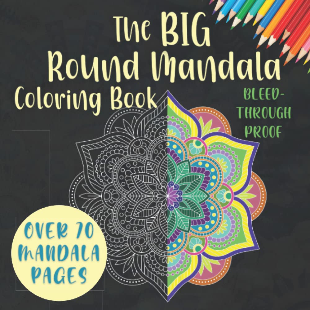The BIG Round Mandala Coloring Book: Over 70 Mandala Designs | Unique Relaxing Coloring Book | Mandala Patterns Stress Relief Color Book | Adult ... Proof Pages So You Can Color With Marker!