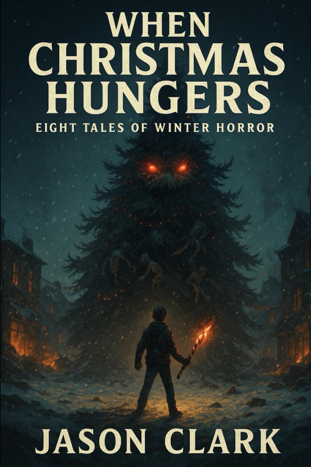 WHEN CHRISTMAS HUNGERS: Eight Tales of Winter Horror