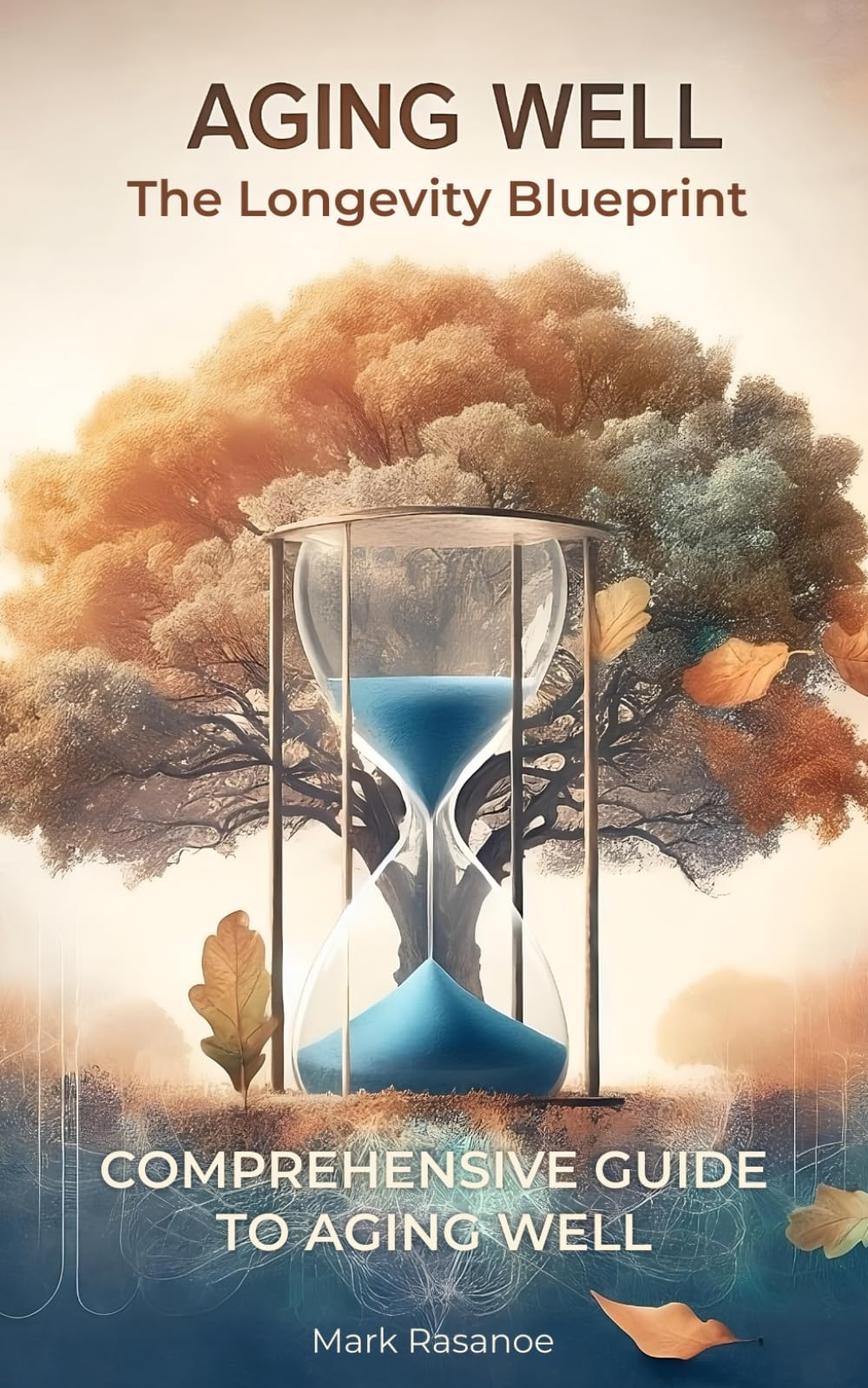 Aging Well: The Longevity Blueprint
