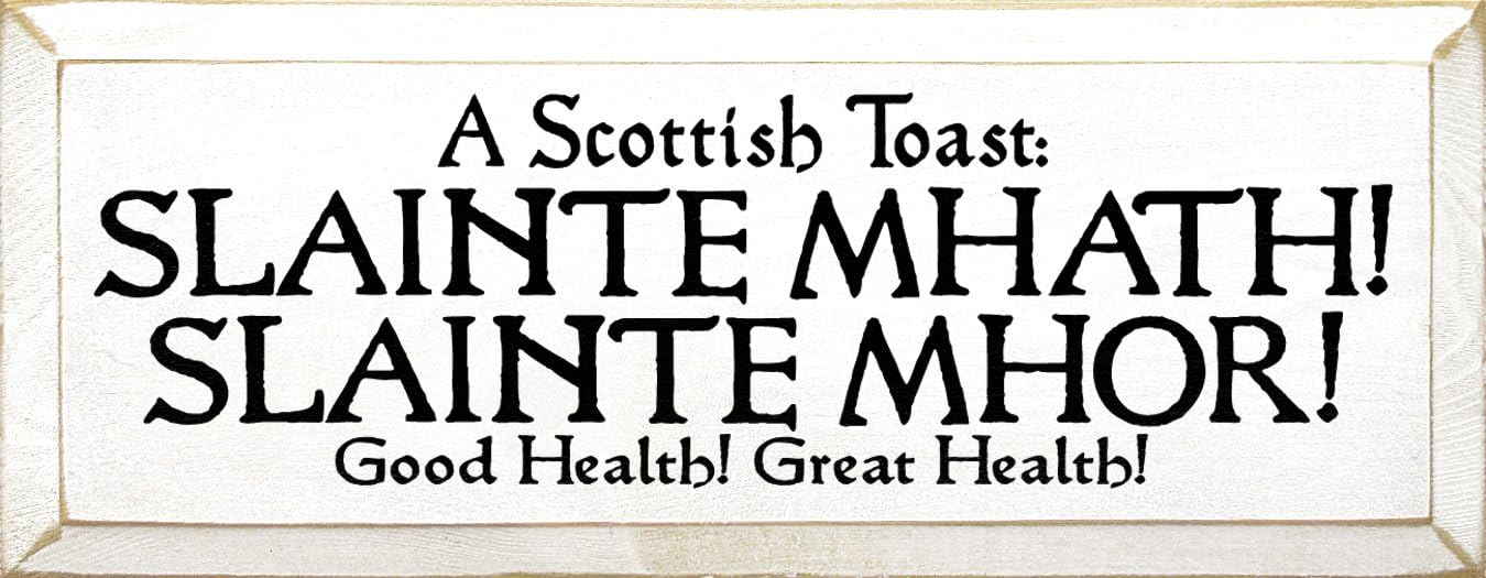 Wooden Sign - A Scottish Toast: Slainte Mhath! Slainte Mhor! Good Health! (Black)