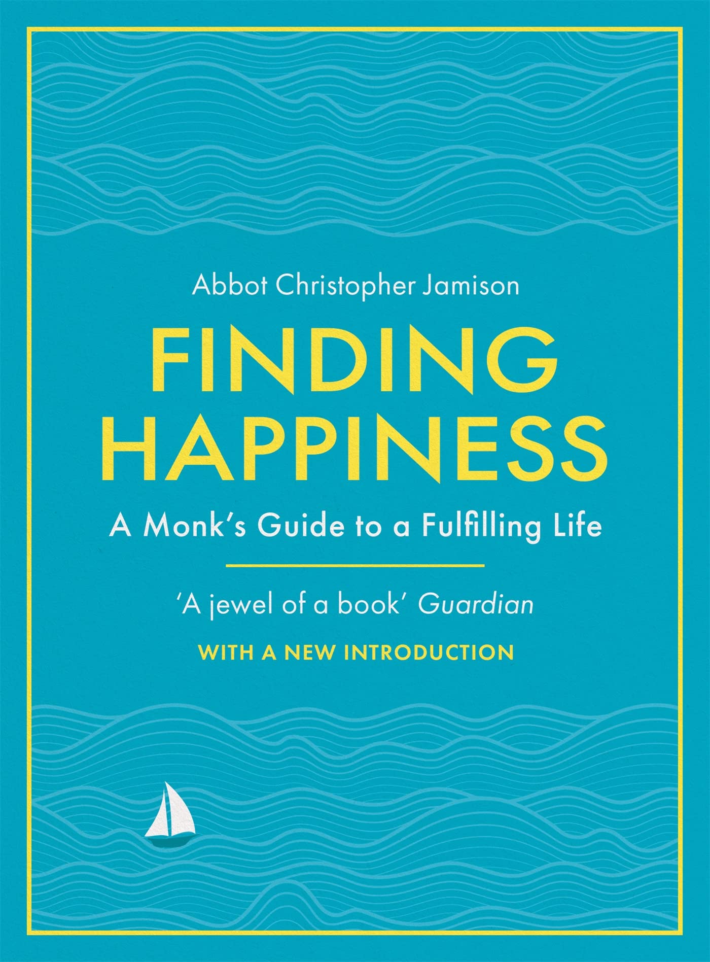 Finding Happiness: A monk's guide to a fulfilling life by Father Christopher...