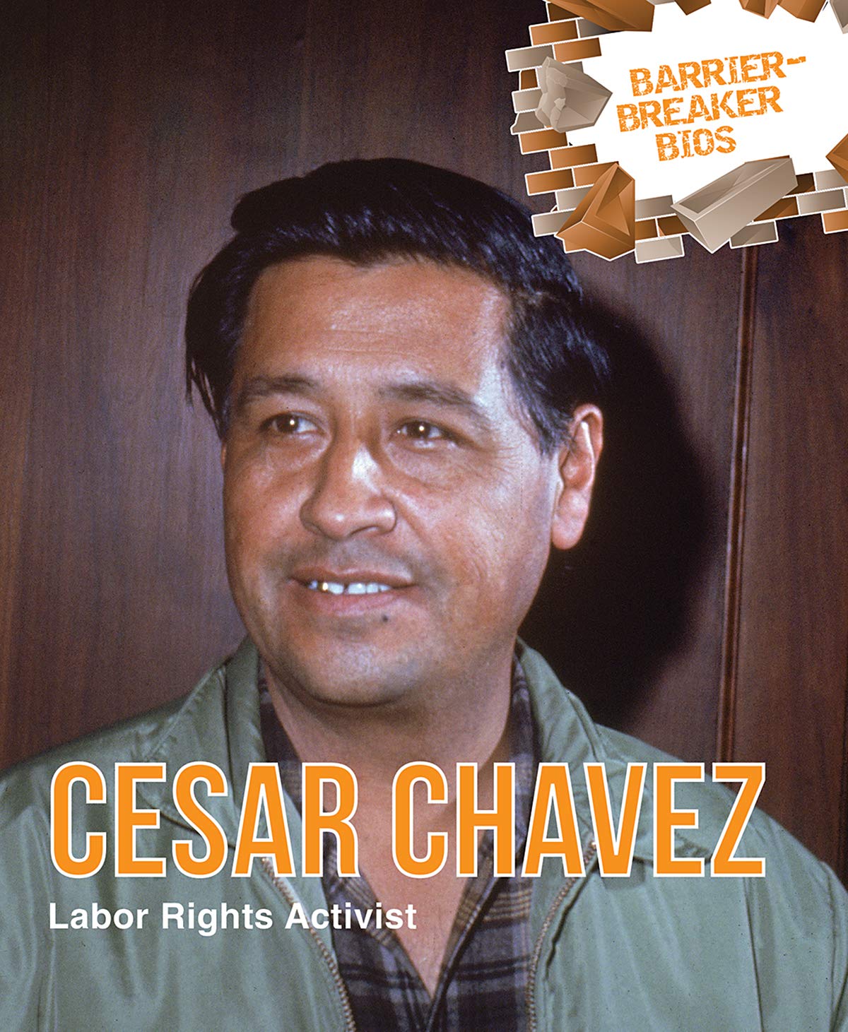 Buy Cesar Chavez: Labor Rights Activist (Barrier-Breaker Bios) — BookShops.in