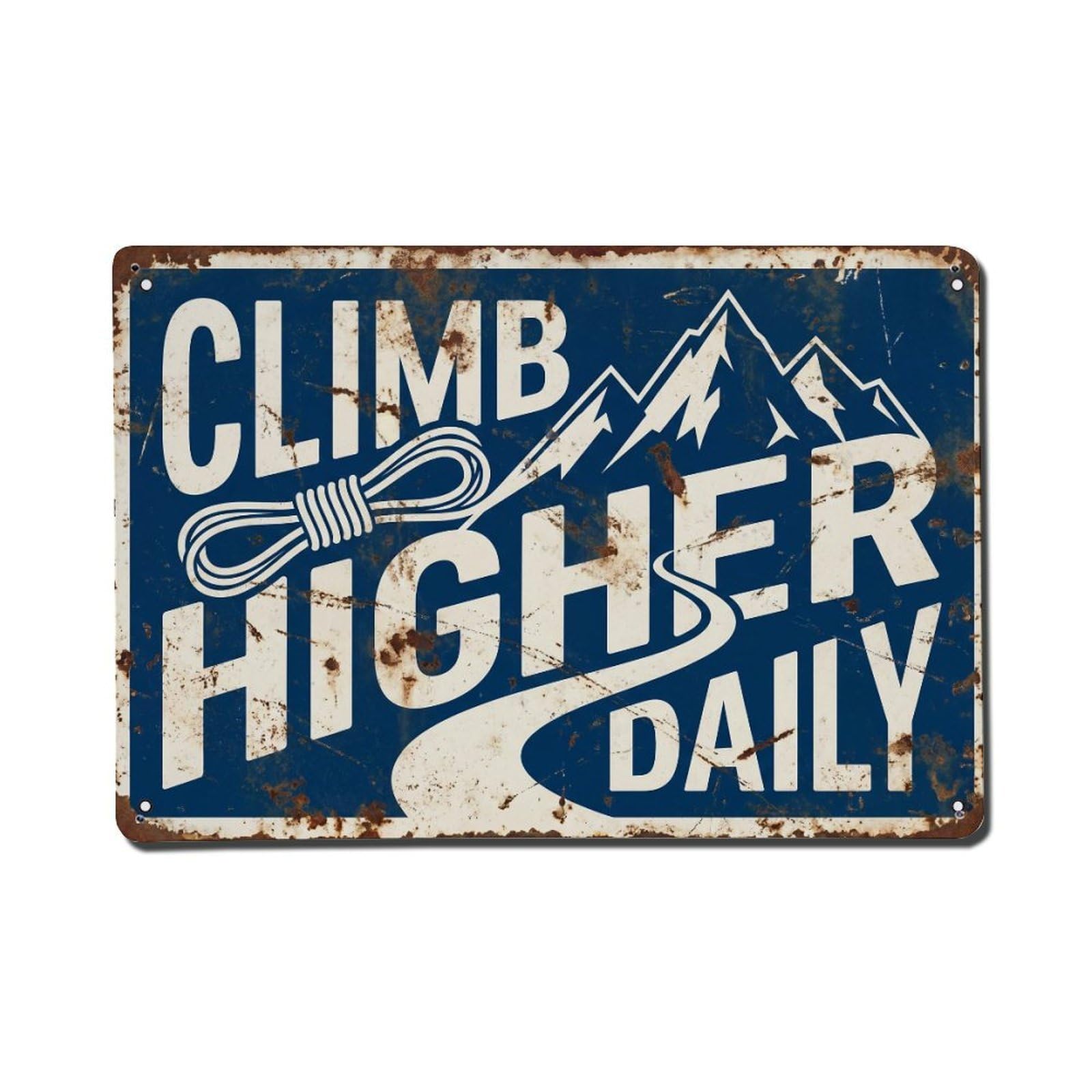 Climb Higher Daily Growth Retro Motivational Slogans Vintage Metal Tin Sign Wall Decor for Cafe, Club, Garden Metal Poster 8x12Inch