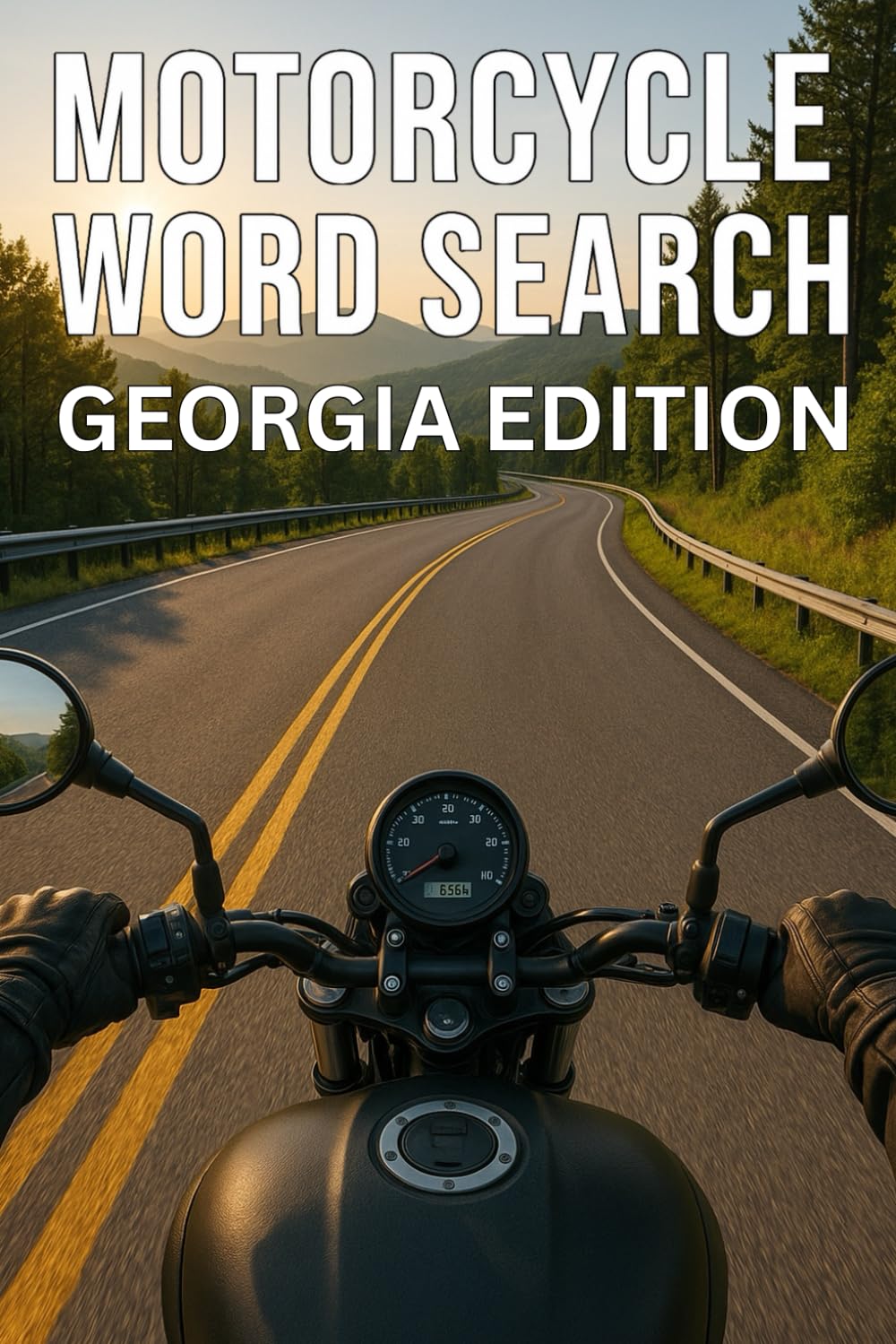 MOTORCYCLE WORD SEARCH GEORGIA EDITION: Experience Georgia’s Best Motorcycle Roads Through 50 Puzzles and 750 Authentic Locations (Motorcycle Word Search: State by State Series)