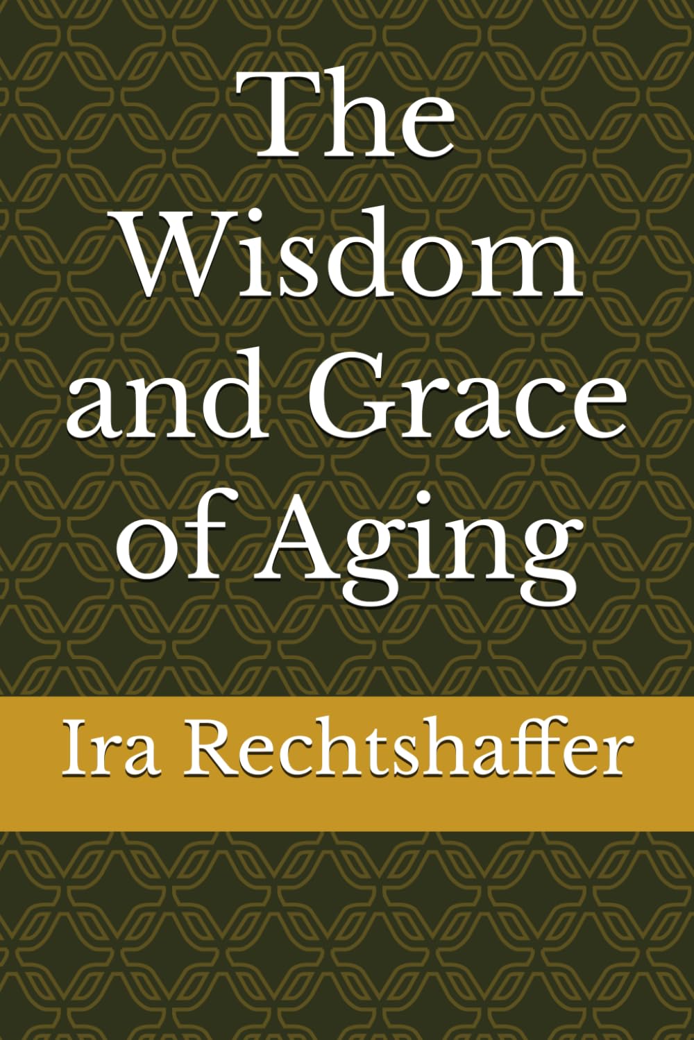The Wisdom and Grace of Aging