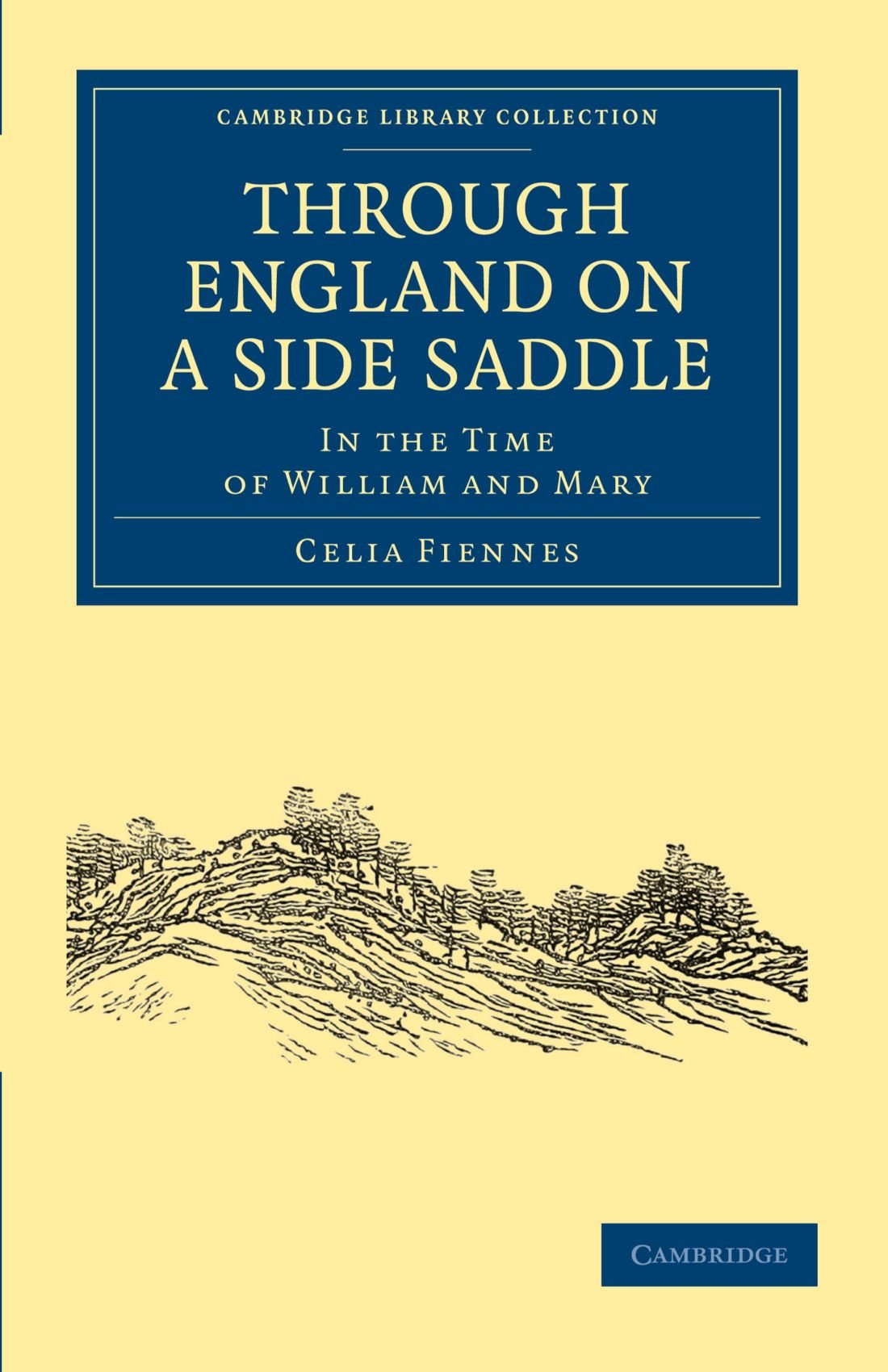 Through England on a Side Saddle by Celia Fiennes - 9781108021753