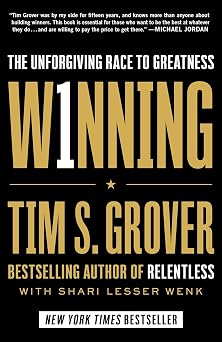 Winning The Unforgiving Race to Greatness Tim Grover Winning Series